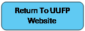 Rectangle: Rounded Corners: Return To UUFP Website